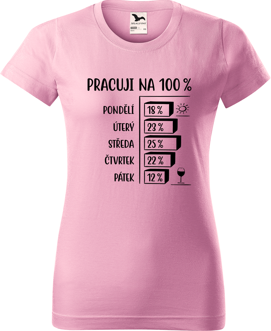 Vtipné tričko - Pracuji na 100% Velikost: L, Barva: Růžová (30)