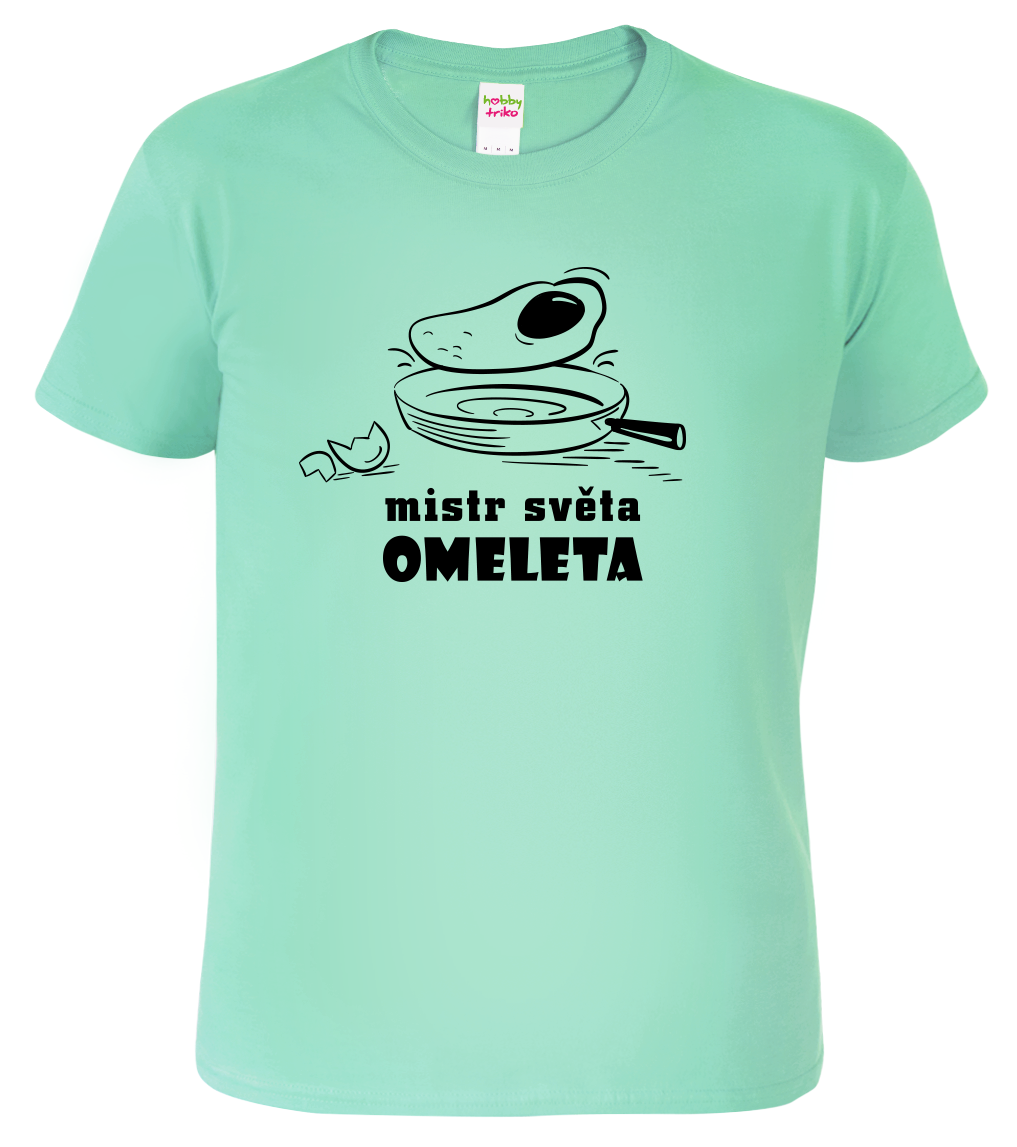 Vtipné tričko - Mistr světa omeleta Velikost: M, Barva: Mátová (95)