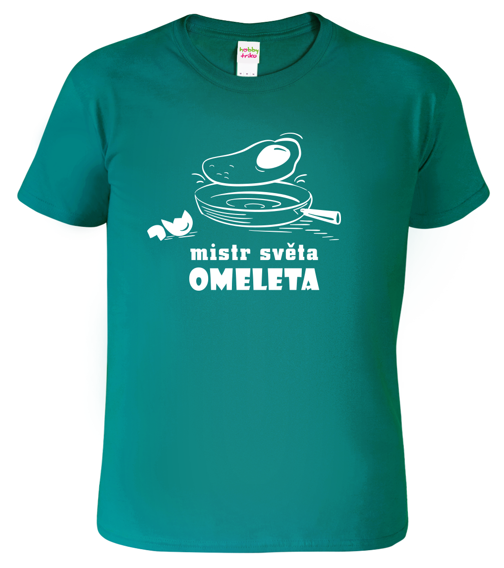 Vtipné tričko - Mistr světa omeleta Velikost: S, Barva: Emerald (19)