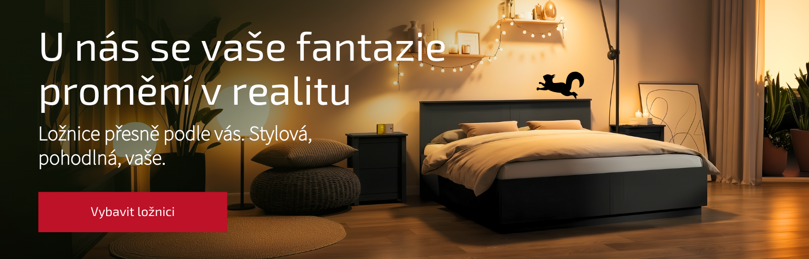 Ložnice přesně podle Vás. Stylová, pohodlná, vaše.