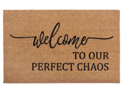 Rohožka Welcome to our perfect chaos 105702