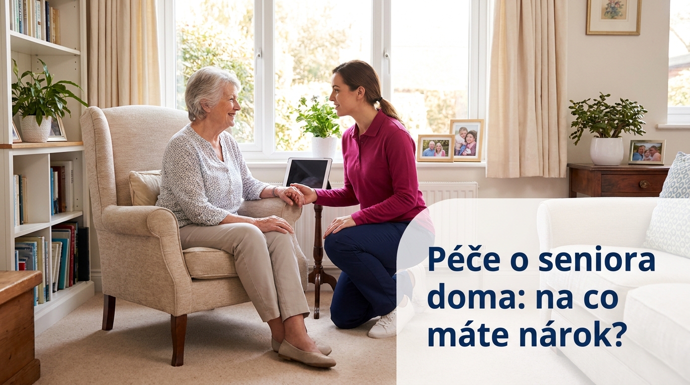 Péče o seniora doma: na co máte nárok?