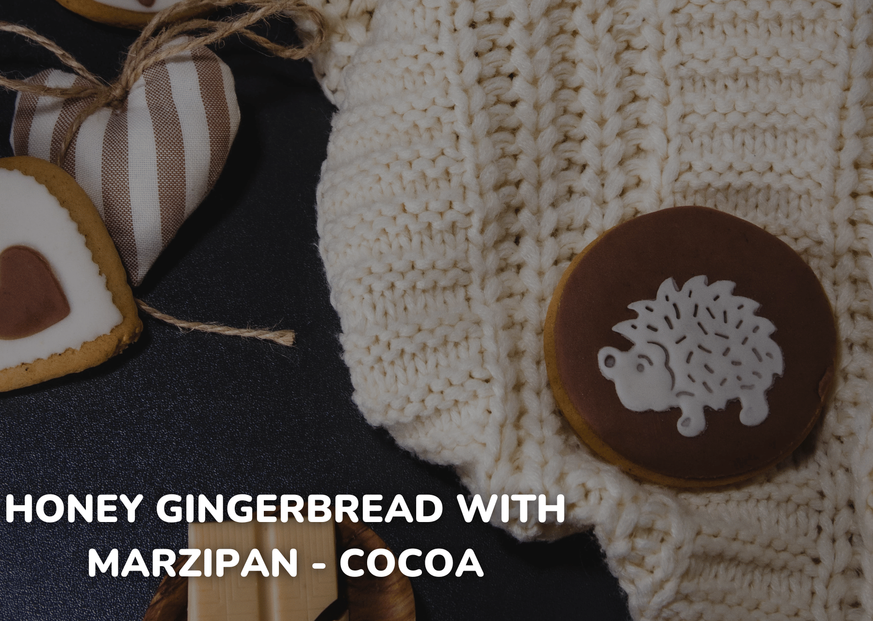 Honey gingerbread with marzipan - Cocoa