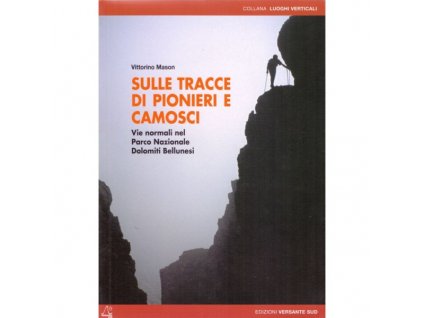 Sulle tracce di pionieri e camosci