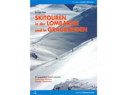 Skitouren in der Lombardei und in Graubünden