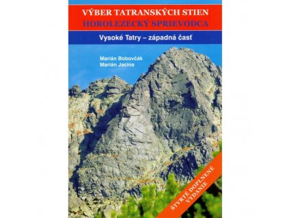 Výber tatranských stien I. Vysoké Tatry západ