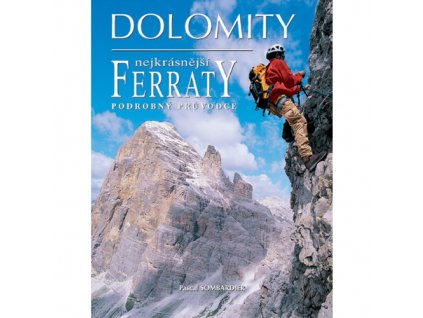 Dolomity, nejkrásnější ferraty