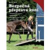 Bezpečná přeprava koní – Martin Haller