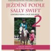 Ježdění podle Sally Swift 2 – Sally Swift