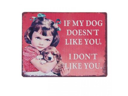 Plechová cedulka, magnetka If my Dog