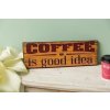 Vývěsní štít "Káva je dobrý nápad"