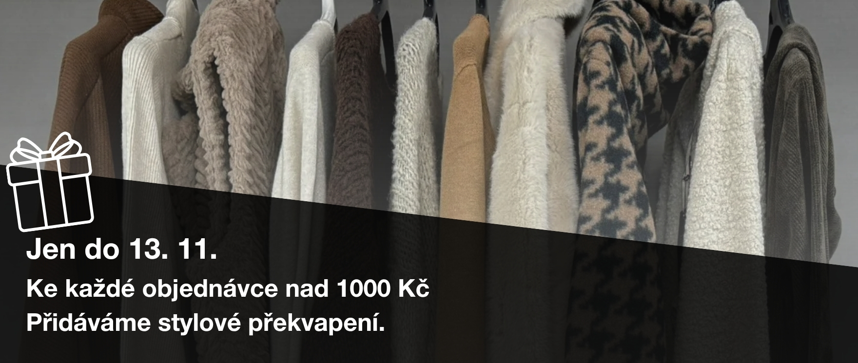 Dárek ke každé objednávce nad 1000Kč. Jen do 13.11.