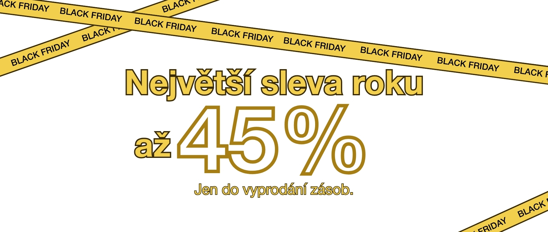Největší sleva roku až -45%!