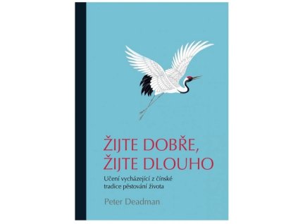 Kniha Žijte dobře, žijte dlouho - 425 stran