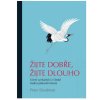 Kniha Žijte dobře, žijte dlouho - 425 stran