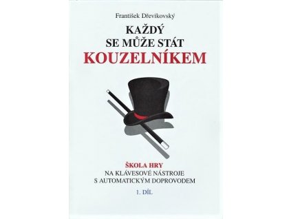 10351 kazdy se muze stat kouzelnikem 1 drevikovsky