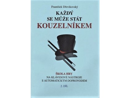 10354 kazdy se muze stat kouzelnikem 2 drevikovsky