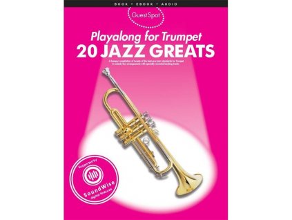Guest Spot: Playalong For Trumpet - 20 Jazz Greats (noty na trubku) (+audio)