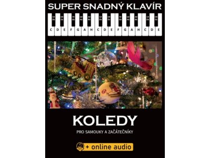 Super snadný klavír - Koledy pro samouky a začátečníky