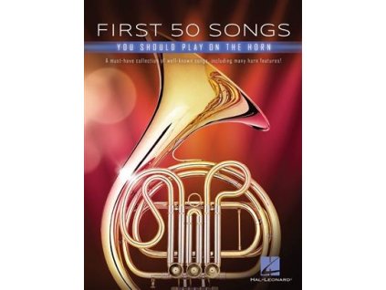 First 50 Songs You Should Play on the Horn sólové skladby pro lesní roh