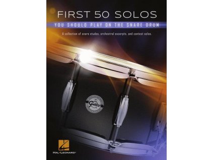 First 50 Solos You Should Play on Snare Drum (noty na malý buben)
