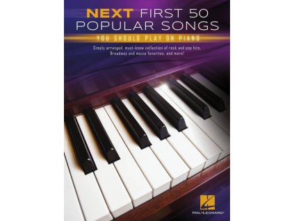 Next First 50 Popular Songs You Should Play (noty na snadný klavír)