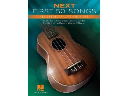 Next First 50 Songs You Should Play on Ukulele (noty, melodická linka, akordy)