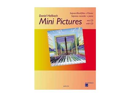 Mini Pictures Vol.1 s CD pro zobcová flétna a klavír od Daniel Hellbach