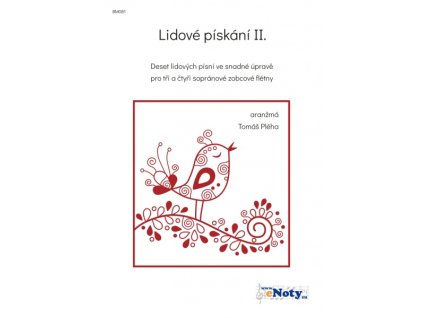 Lidové pískání II. / 10 lidových písní v úpravě pro 3-4 sopránové zobcové flétny