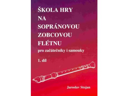 31654 skola hry na sopranovou zobcovou fletnu 1 jaroslav stojan