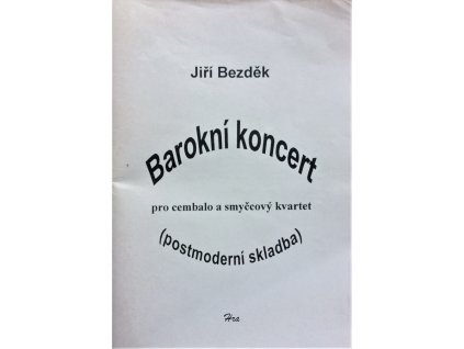 35152 jiri bezdek barokni koncert postmoderni skladba