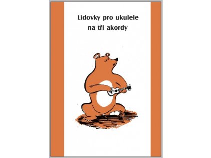 38821 noty na ukulele lidovky pro ukulele na tri akordy