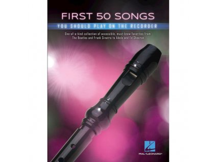 First 50 Songs You Should Play on Recorder (noty na zobcovou flétnu)