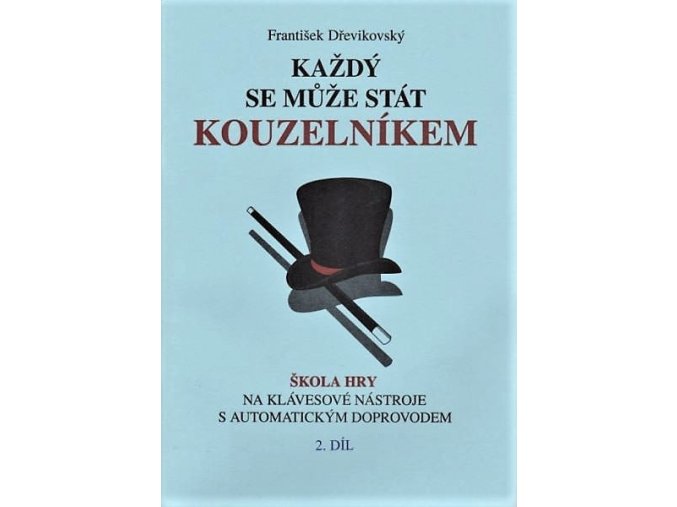 10354 kazdy se muze stat kouzelnikem 2 drevikovsky