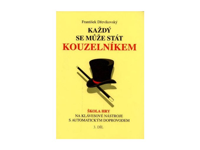 10357 kazdy se muze stat kouzelnikem 3 drevikovsky