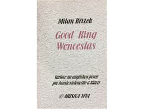 35170 milan krizek good king wenceslas