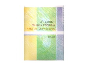 36364 jiri gemrot tri mala preludia klavir