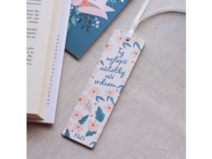 Dřevěná záložka do knížky - Ty nejlepší učitelky učí srdcem.