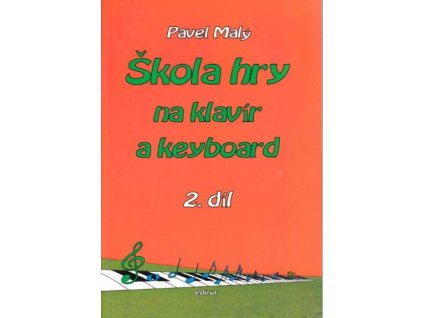 27337 pavel maly skola hry na klavir a keyboard 2 dil