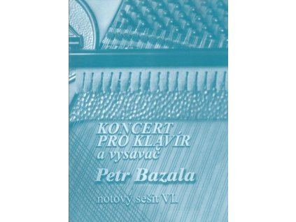 Petr Bazala Koncert pro klavír a vysavač