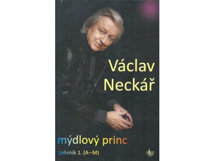 Václav Neckář Mýdlový princ 1. (zpěvník A M)