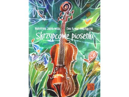 Walentyna Jakubowska Skrzypcowe piosenki