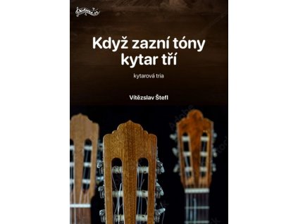 Když zazní tóny kytar tří