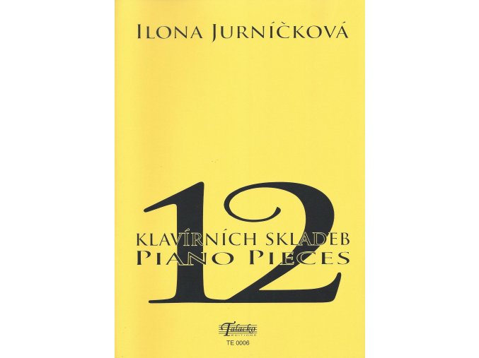 Ilona Jurníčková 12 klavírních skladeb