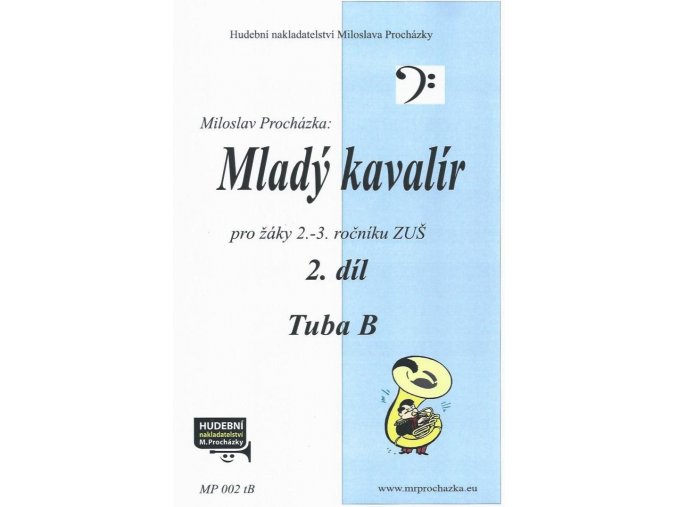 Miloslav Procházka Mladý kavalír 2 (tuba B)