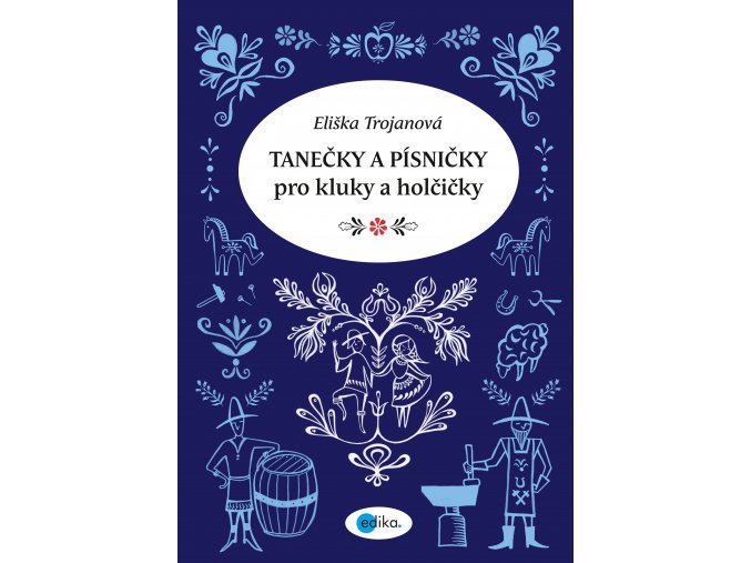 Tanečky a písničky pro kluky a holčičky