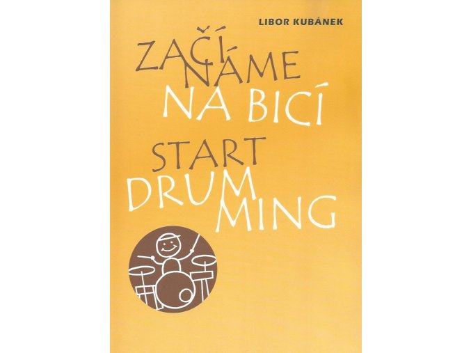 Libor Kubánek Začínáme na bicí