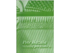 23839 petr bazala skladby pro klavir ii