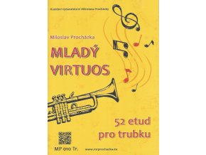 Miloslav Procházka Mladý virtuos pro trubku