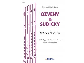 Ozvěny & Sudičky pro čtyři příčné flétny 1